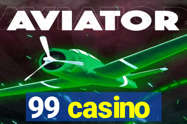 99 casino