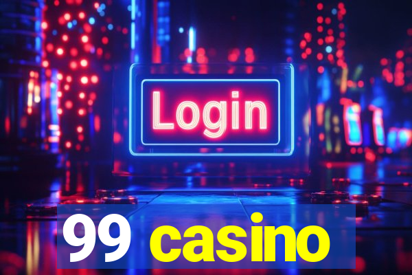 99 casino