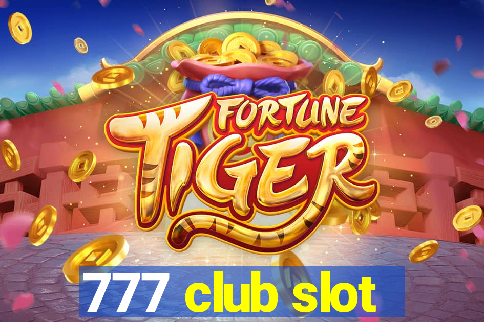 777 club slot