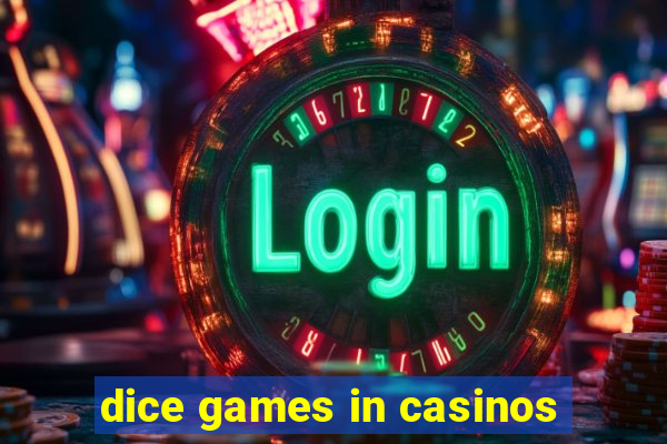 dice games in casinos