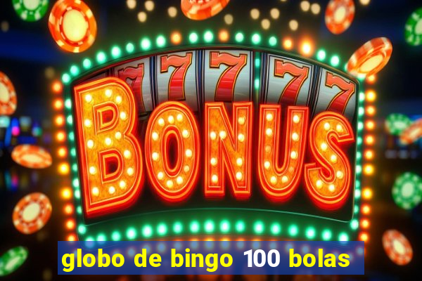 globo de bingo 100 bolas