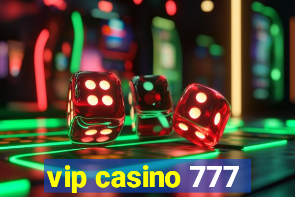 vip casino 777