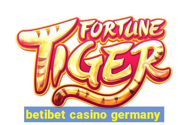 betibet casino germany