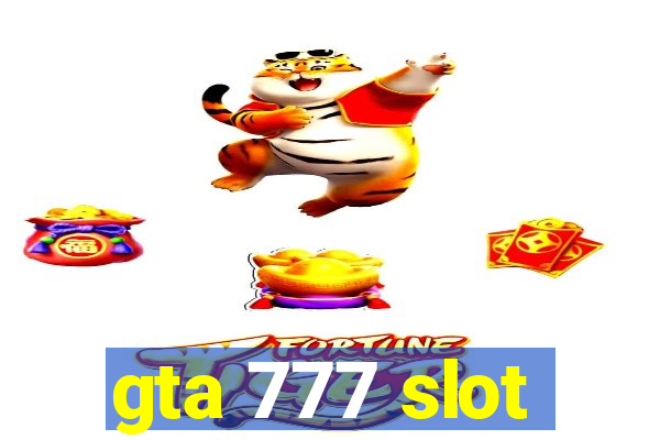 gta 777 slot