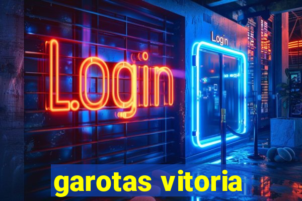 garotas vitoria