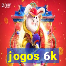 jogos 6k