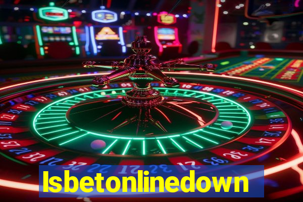 Isbetonlinedown