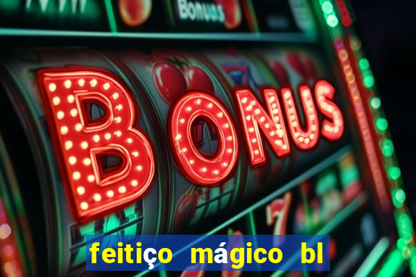 feitiço mágico bl ler online