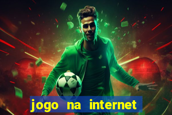 jogo na internet para ganhar dinheiro