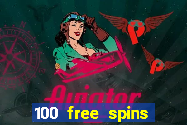 100 free spins online casino