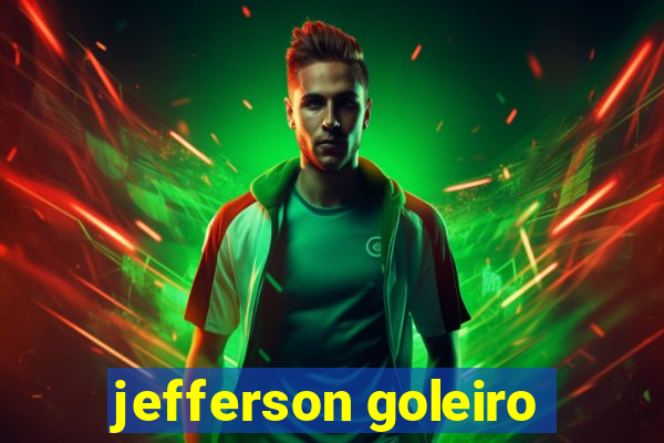 jefferson goleiro