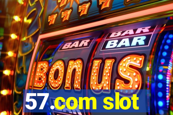 57.com slot