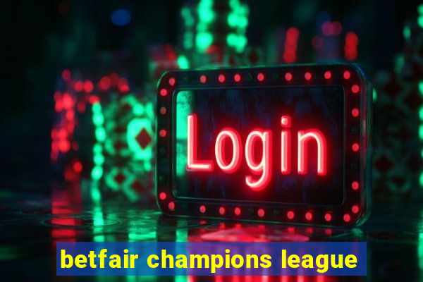 betfair champions league