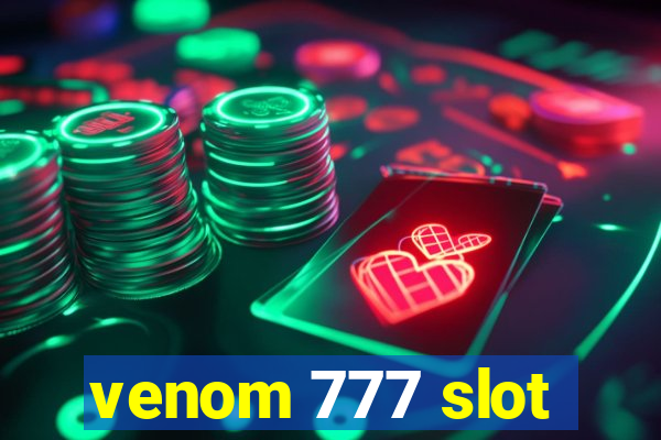 venom 777 slot