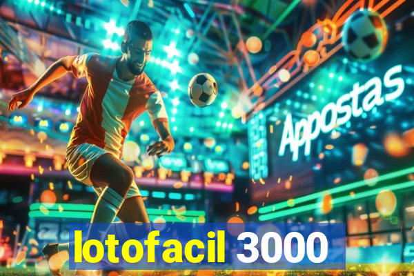 lotofacil 3000