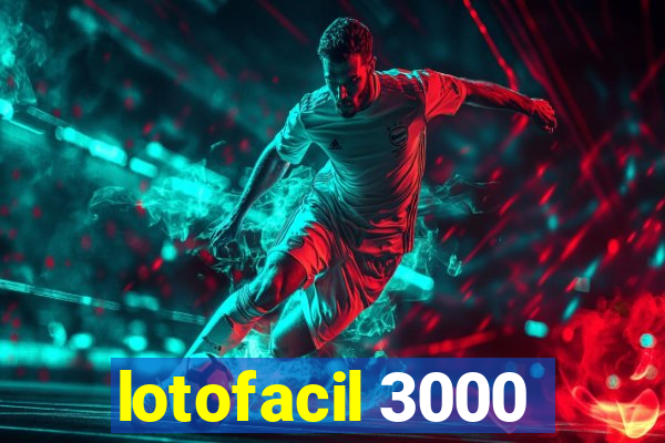 lotofacil 3000