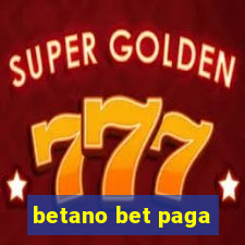 betano bet paga