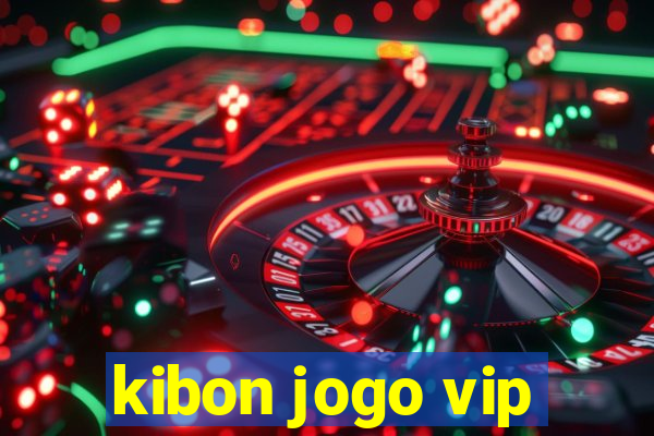 kibon jogo vip