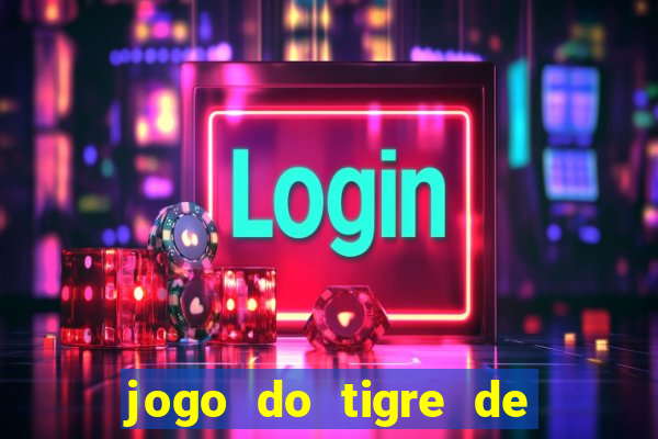 jogo do tigre de 1 real