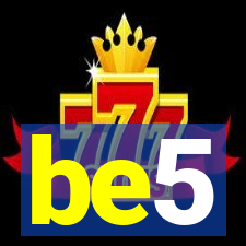 be5