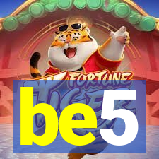 be5