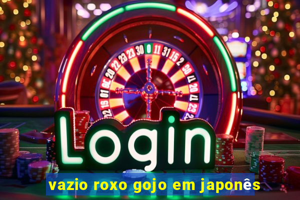 vazio roxo gojo em japonês