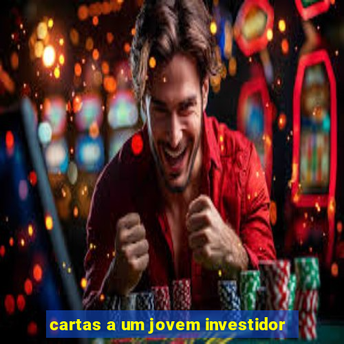 cartas a um jovem investidor