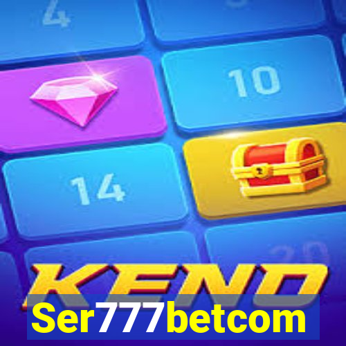 Ser777betcom