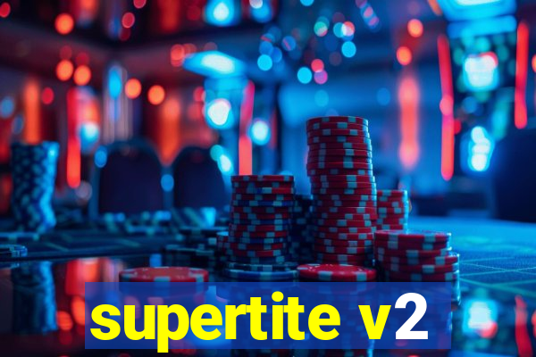 supertite v2