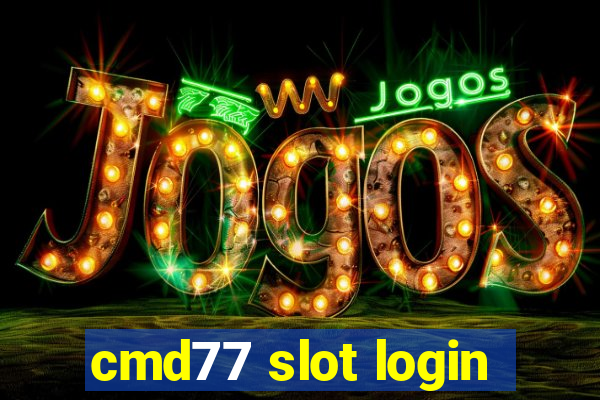 cmd77 slot login