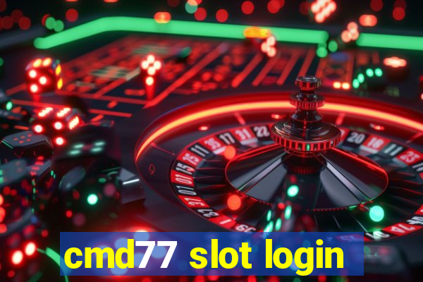 cmd77 slot login