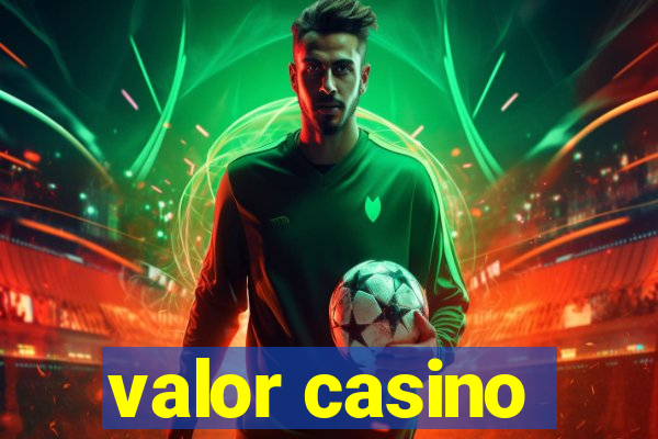 valor casino