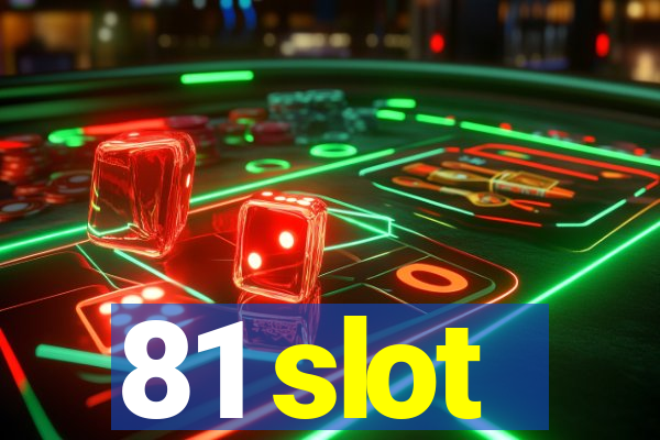 81 slot