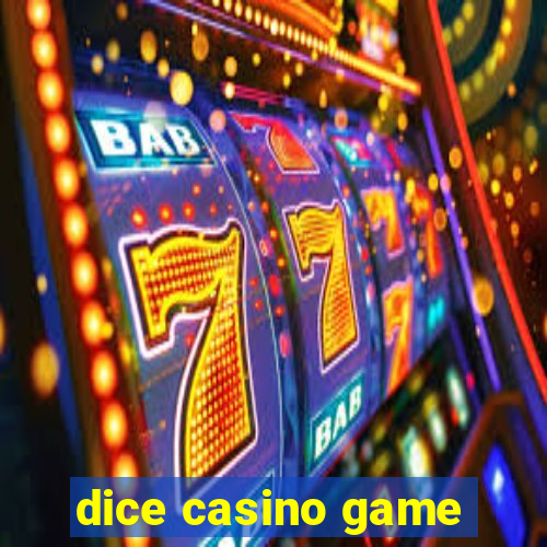 dice casino game