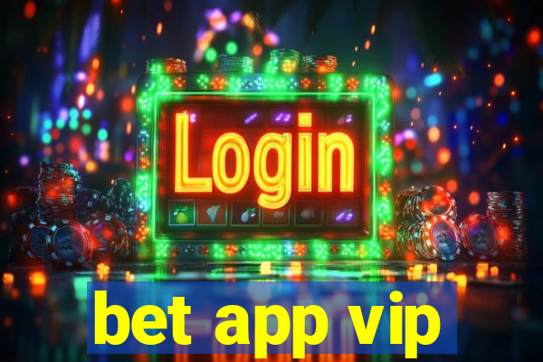 bet app vip