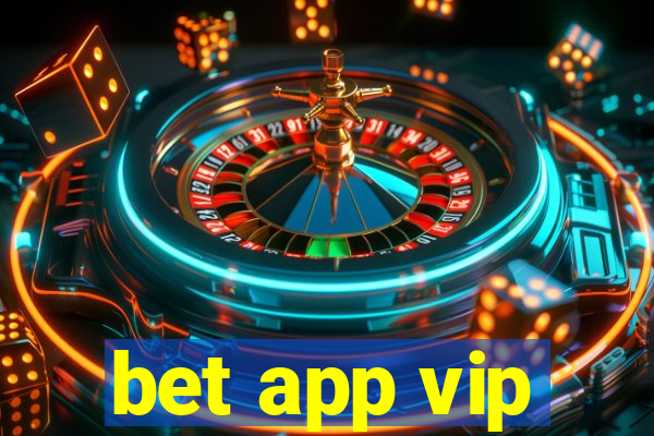 bet app vip