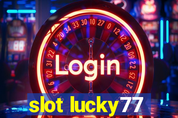 slot lucky77