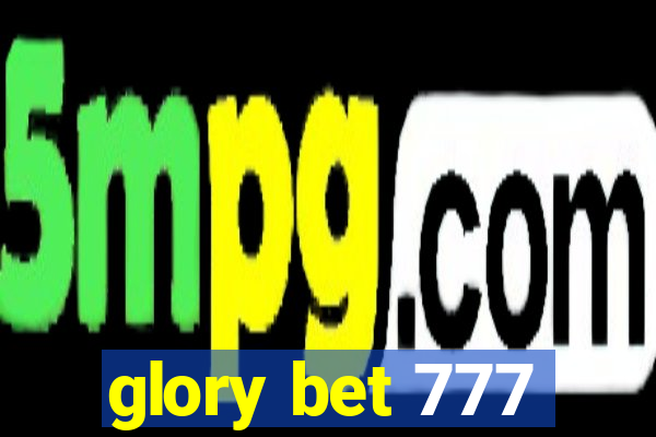 glory bet 777