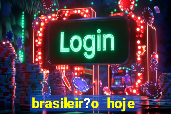 brasileir?o hoje série a