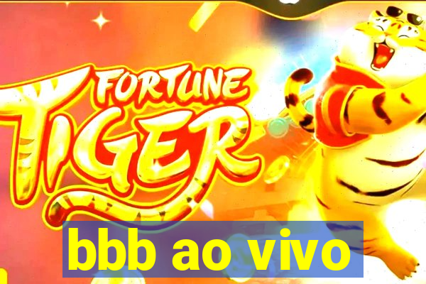 bbb ao vivo