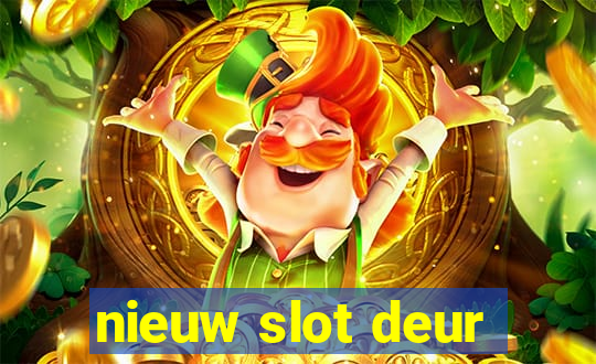 nieuw slot deur