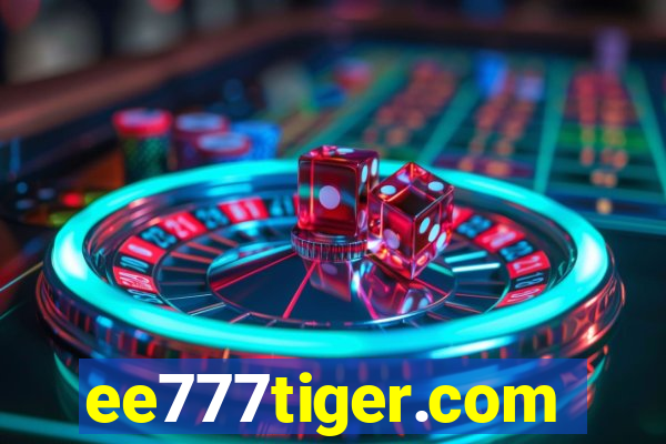 ee777tiger.com