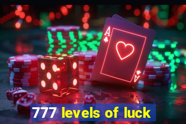 777 levels of luck