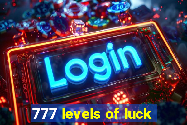 777 levels of luck