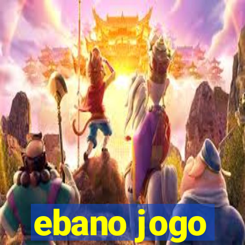 ebano jogo