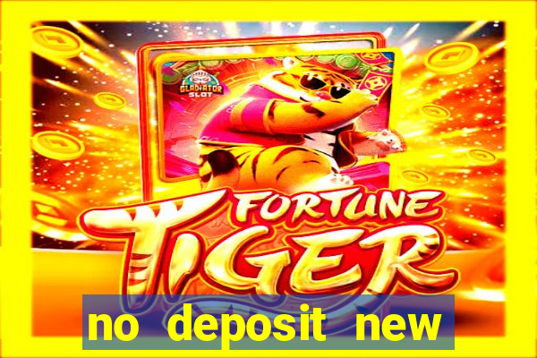 no deposit new online casino