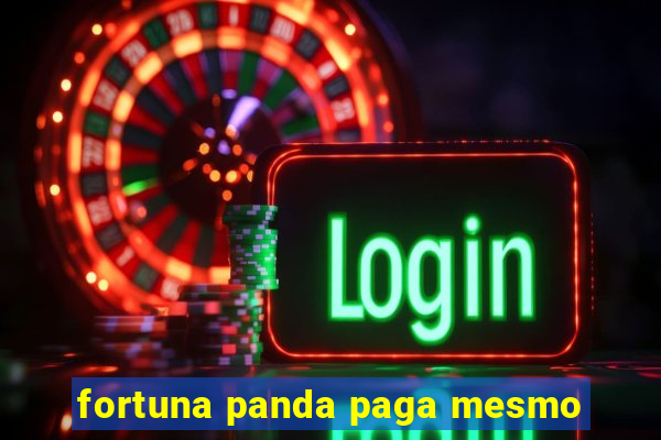 fortuna panda paga mesmo