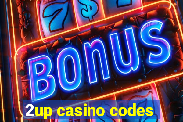 2up casino codes