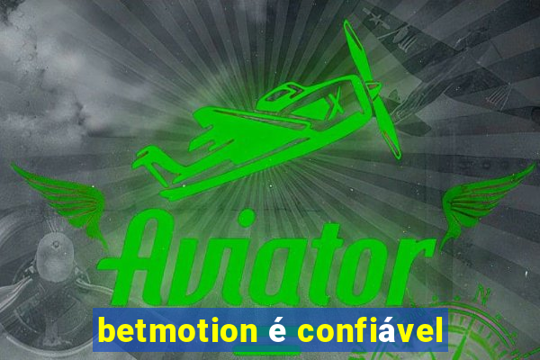 betmotion é confiável