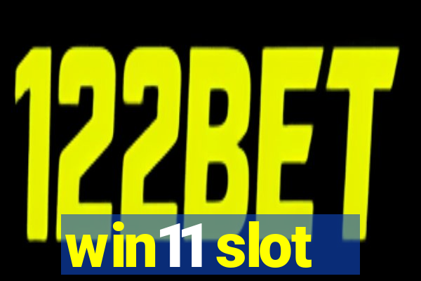 win11 slot